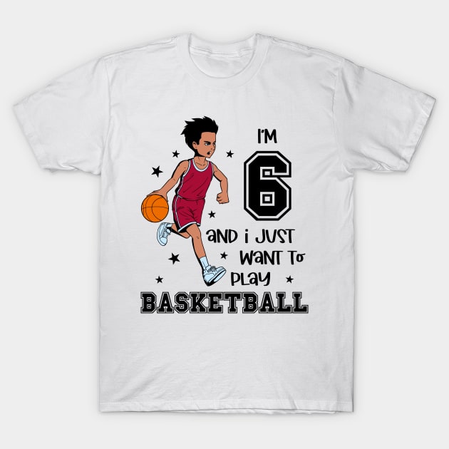 Boy plays basketball - I am 6 T-Shirt by Modern Medieval Design